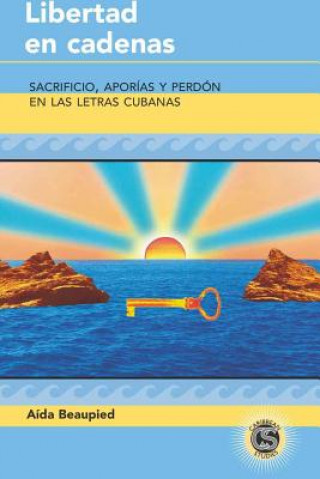 Книга Libertad en Cadenas Aída Beaupied