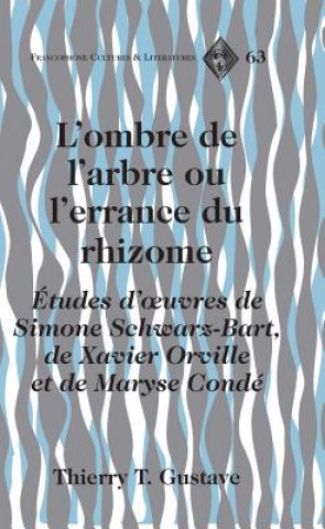 Książka L'Ombre de L'arbre ou L'errance du Rhizome Thierry T. Gustave