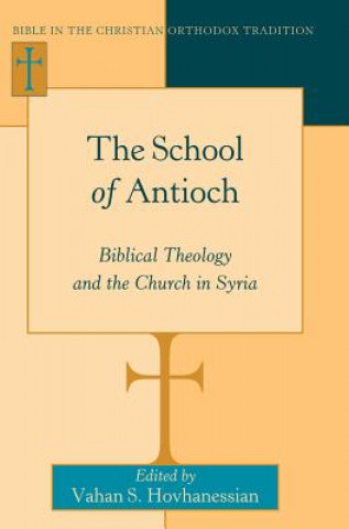 Kniha School of Antioch Vahan S. Hovhanessian