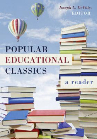 Könyv Popular Educational Classics Joseph L. DeVitis