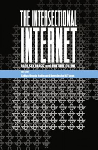 Kniha Intersectional Internet Safiya Umoja Noble