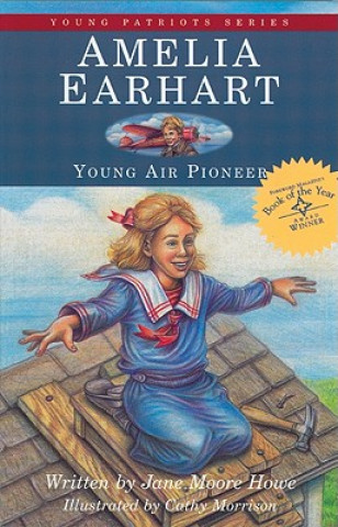 Audio Amelia Earhart: Young Air Pioneer Jane Moore Howe