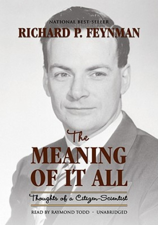 Hanganyagok The Meaning of It All: Thoughts of a Citizen-Scientist Richard P. Feynman