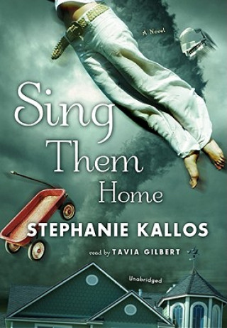 Digital Sing Them Home Stephanie Kallos