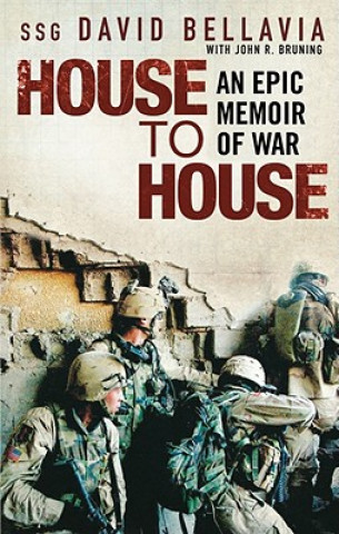 Audio House to House: An Epic Memoir of War David Bellavia