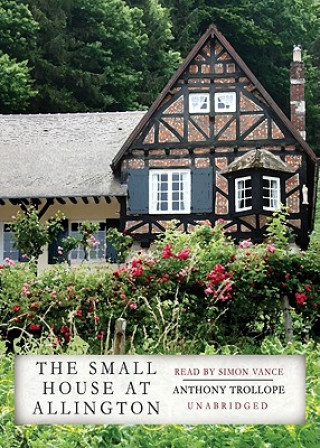 Digital The Small House at Allington Anthony Trollope