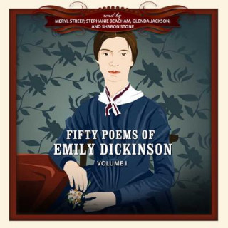 Audio Fifty Poems of Emily Dickinson, Volume I Emily Dickinson