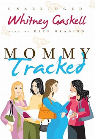 Audio Mommy Tracked Whitney Gaskell