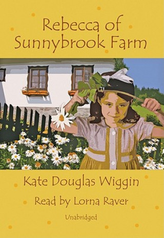 Digital Rebecca of Sunnybrook Farm Kate Douglas Wiggin