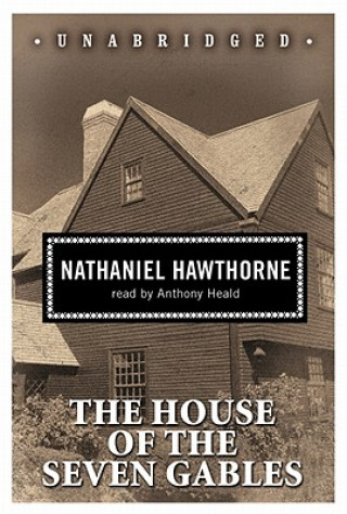 Audio The House of the Seven Gables Nathaniel Hawthorne
