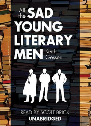 Hanganyagok All the Sad Young Literary Men Keith Gessen