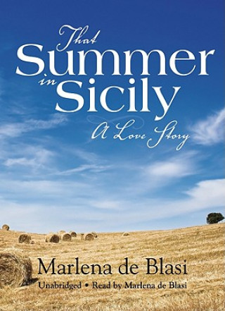 Hanganyagok That Summer in Sicily: A Love Story Marlena De Blasi