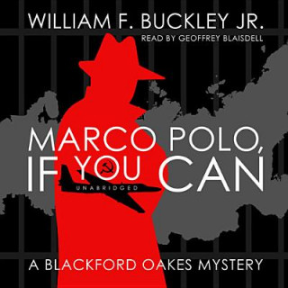 Audio Marco Polo, If You Can: A Blackford Oakes Mystery William F. Buckley