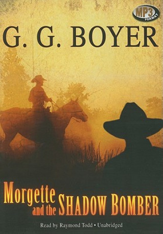 Digital Morgette and the Shadow Bomber G. G. Boyer