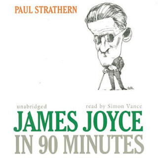 Audio James Joyce in 90 Minutes Paul Strathern