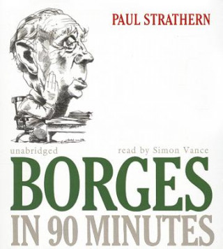 Audio Borges in 90 Minutes Paul Strathern