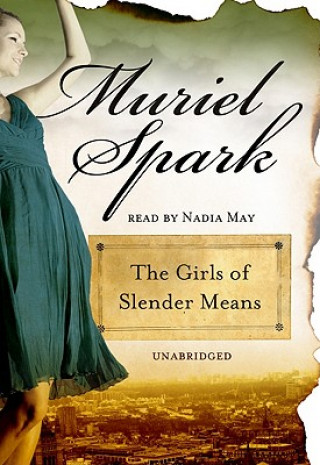 Audio The Girls of Slender Means Muriel Spark