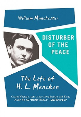 Hanganyagok Disturber of the Peace: The Life of H.L. Mencken William Raymond Manchester