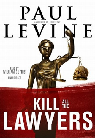 Audio Kill All the Lawyers Paul Levine