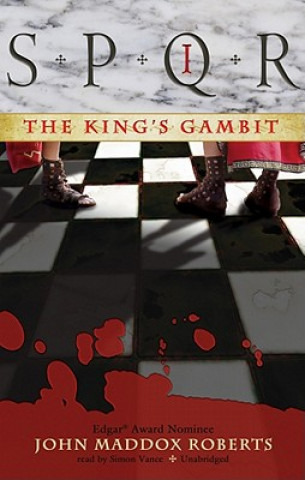 Audio The King's Gambit John Maddox Roberts