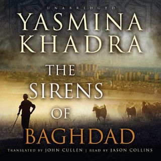 Audio The Sirens of Baghdad Yasmina Khadra