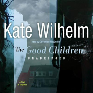 Audio The Good Children Kate Wilhelm