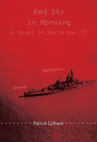 Audio Red Sky in Morning: A Novel of World War II Patrick Culhane
