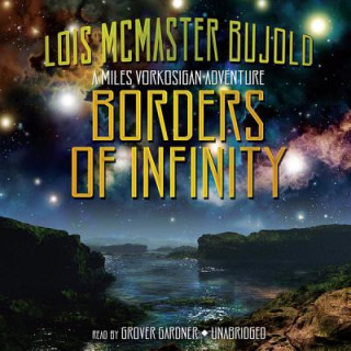 Audio Borders of Infinity: A Miles Vorkosigan Adventure Lois McMaster Bujold