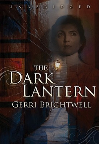 Аудио The Dark Lantern Gerri Brightwell
