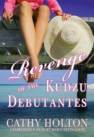 Digital Revenge of the Kudzu Debutantes Cathy Holton