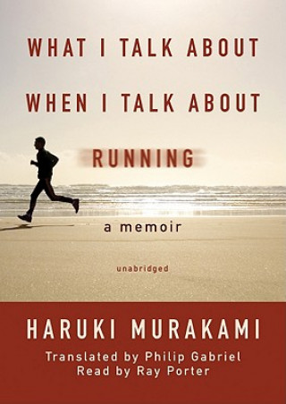 Audio What I Talk about When I Talk about Running Haruki Murakami
