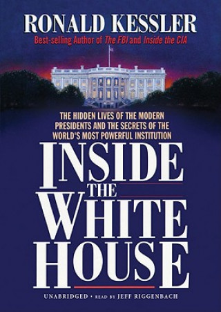Digital Inside the White House Ronald Kessler