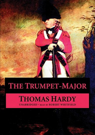 Audio The Trumpet-Major Thomas Hardy