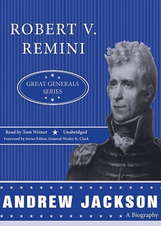 Audio Andrew Jackson Robert Vincent Remini