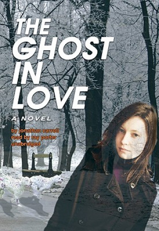 Hanganyagok The Ghost in Love Jonathan Carroll