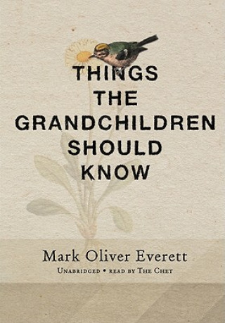 Audio Things the Grandchildren Should Know Mark Oliver Everett