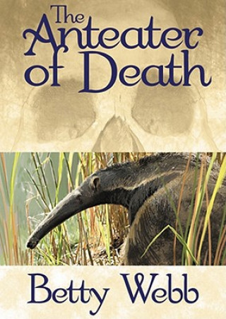 Digital The Anteater of Death Betty Webb