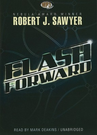 Digital Flashforward Robert J. Sawyer