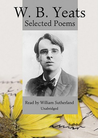 Audio W.B. Yeats: Selected Poems William Butler Yeats