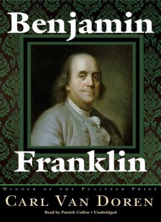 Audio Benjamin Franklin, Part 1 Carl Van Doren