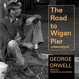 Audio The Road to Wigan Pier George Orwell