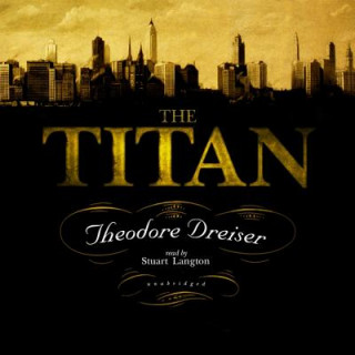 Audio The Titan Theodore Dreiser