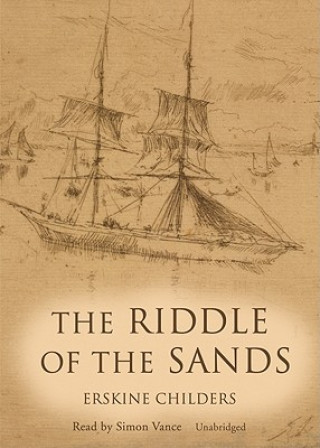Audio The Riddle of the Sands: A Record of Secret Service Erskine Childers