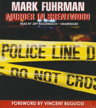 Hanganyagok Murder in Brentwood Mark Fuhrman