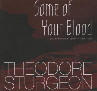 Hanganyagok Some of Your Blood Theodore Sturgeon