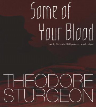 Audio Some of Your Blood Theodore Sturgeon
