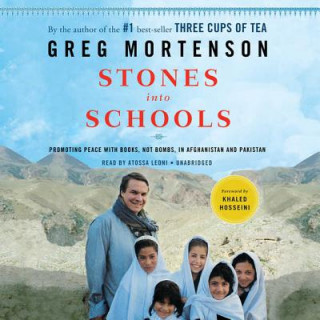 Digital Stones Into Schools: Promoting Peace with Books, Not Bombs, in Afghanistan and Pakistan Greg Mortenson