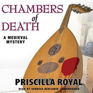 Audio Chambers of Death: A Medieval Mystery Priscilla Royal