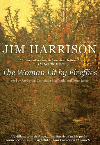 Digital The Woman Lit by Fireflies Jim Harrison