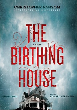 Audio The Birthing House Christopher Ransom